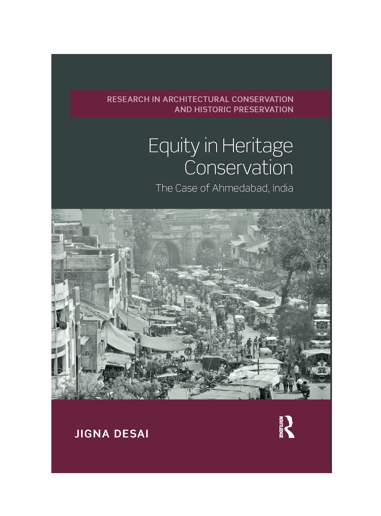 Equity in Heritage Conservation, the case of Ahmedabad, India
