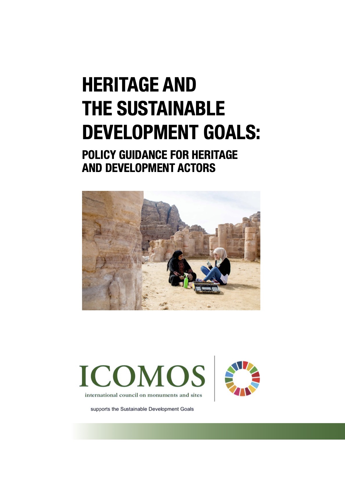 HERITAGE AND THE SUSTAINABLE DEVELOPMENT GOALS: POLICY GUIDANCE FOR HERITAGE AND DEVELOPMENT ACTORS