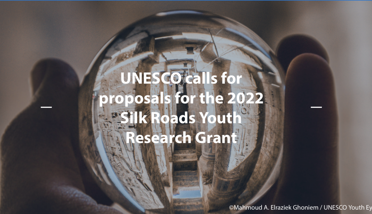 UNESCO calls for proposals for the 2022 Silk Roads Youth Research Grant