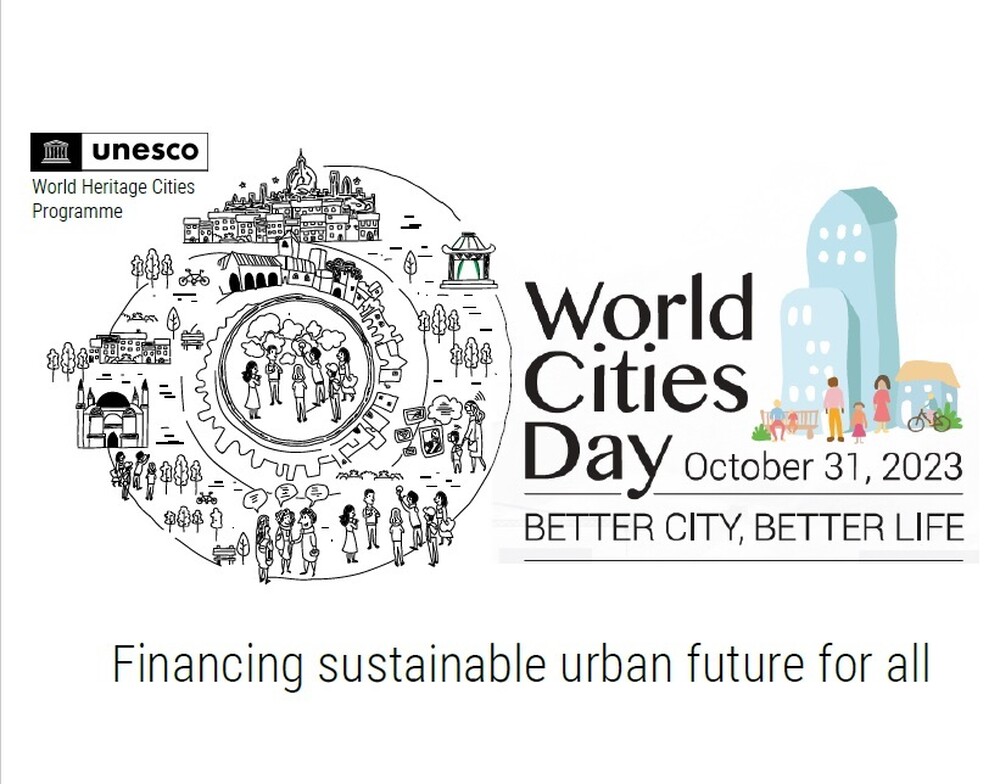 “Financing Sustainable Urban Future for All”: the World Heritage Cities Programme celebrates World Cities Day 2023 through “Ensuring Inclusive Economic Benefits of Urban Heritage”